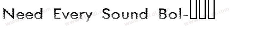 Need Every Sound Bol字体转换